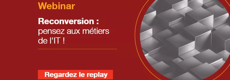 Webinar reconversion pensez aux métiers de l'IT