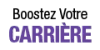 Boostez votre carrière